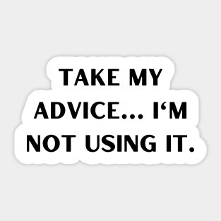 Take my advice I'm not using it. Sticker